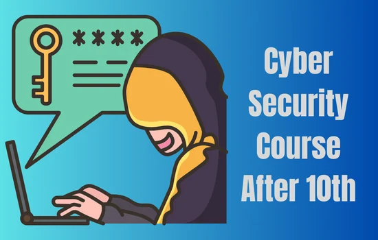 Cyber Security Course After 10th