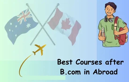 Best Courses after B.com in Abroad