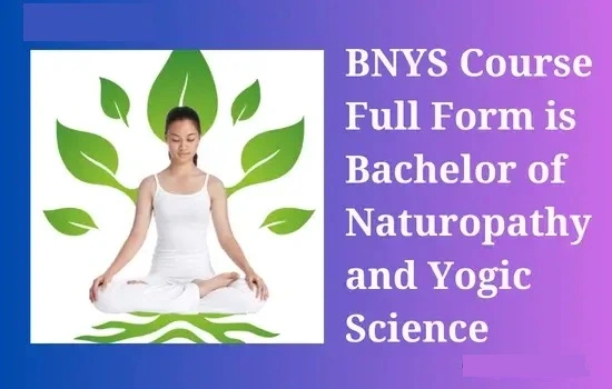 BNYS Course Full Form