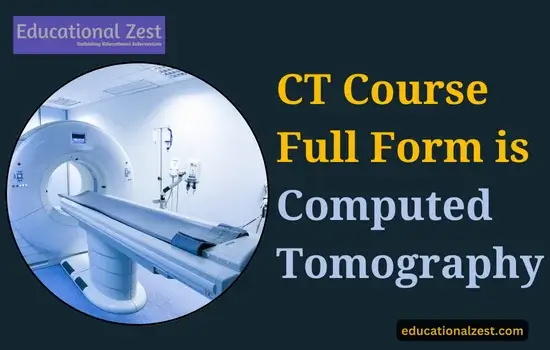 CT Course Full Form