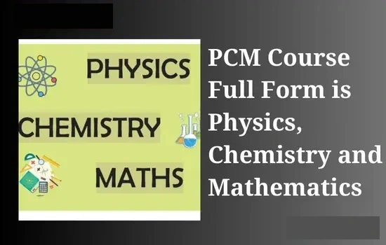 PCM Course Full Form