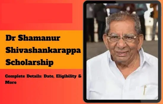 Dr Shamanur Shivashankarappa Scholarship