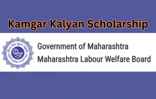 Kamgar Kalyan Scholarship